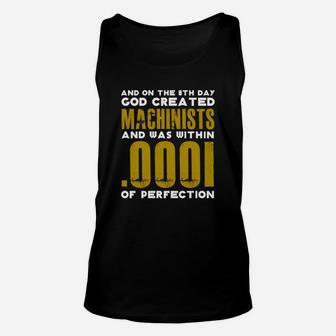 On 8th Day God Created Machinists Within 0001 Of Perfection Unisex Tank Top - Thegiftio