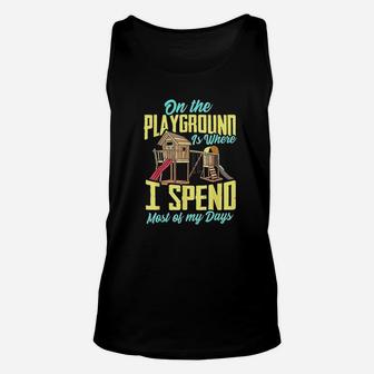 On The Playground Is Where I Spend Most Of My Days Unisex Tank Top | Crazezy CA