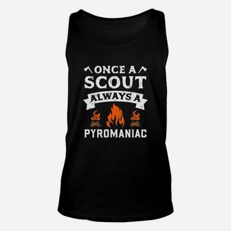 Once A Scout Always A Pyromaniac Unisex Tank Top | Crazezy