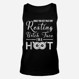 Once You Get Past My Resting B Face I'm A Hoot T-Shirt Unisex Tank Top | Crazezy