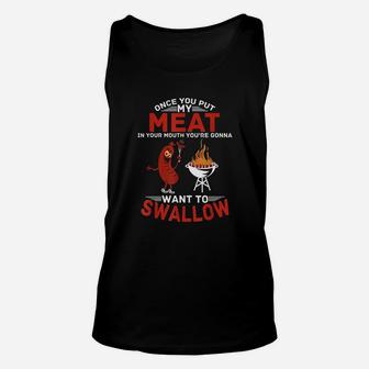 Once You Put My Meat In Your Mouth Unisex Tank Top | Crazezy DE