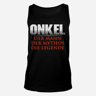 Onkel Der Mann Der Mythos Die Legende TankTop - Seseable