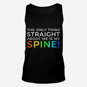 Only Thing Straight Is My Spine Unisex Tank Top | Crazezy