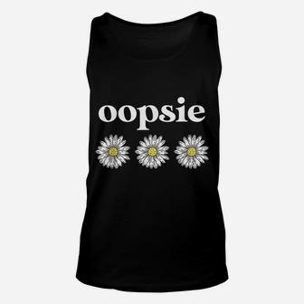 Oopsie Daisy Cute Daisy Spring Flower Graphic Unisex Tank Top | Crazezy