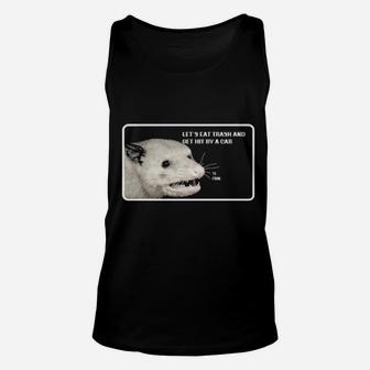 Opossum Let's Eat Trash And Get Hit By A Car Unisex Tank Top - Monsterry UK