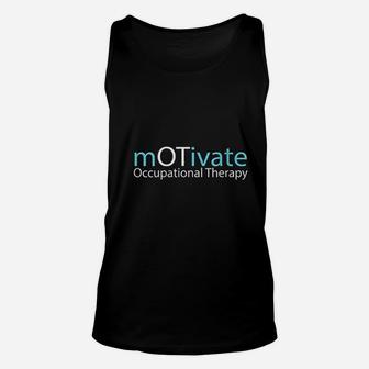 Ot Therapist Motivate Occupational Therapy Gift Unisex Tank Top | Crazezy