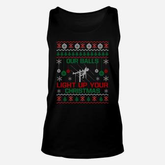 Our Balls Light Up Your Christmas Sweater Gifts For Lineman Sweatshirt Unisex Tank Top | Crazezy DE