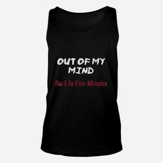 Out Of My Mind Back In Five Minutes Unisex Tank Top - Thegiftio UK
