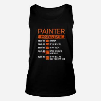 Painter Hourly Rate Funny For Men Labor Rates Handyman Unisex Tank Top | Crazezy