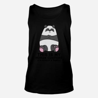 Panda This Is My Human Costume I'm Really A Panda Unisex Tank Top | Crazezy UK