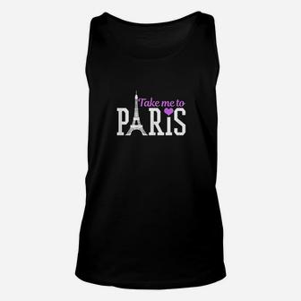 Paris Take Me To France Eiffel Tower Unisex Tank Top | Crazezy UK