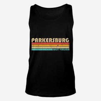 Parkersburg Wv West Virginia Funny City Home Roots Retro 80S Unisex Tank Top | Crazezy CA
