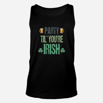 Party Til You Are Irish Unisex Tank Top - Monsterry