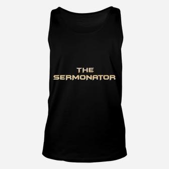 Pastor Appreciation Gifts - The Sermonator Funny Preacher Unisex Tank Top | Crazezy UK