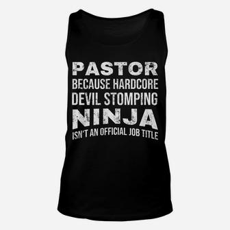 Pastor Because Devil Stomping Ninja Isn't A Job Title Funny Unisex Tank Top | Crazezy