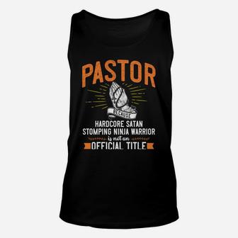 Pastor Because Devil Stomping Ninja Isn't Job Title Gift Unisex Tank Top | Crazezy