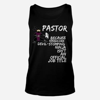 Pastor Because Devil Stomping Ninja Isn't Job Title Unisex Tank Top | Crazezy UK