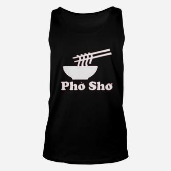 Pho Sho Vietnamese Food Ramen Noodles Bowl Unisex Tank Top - Thegiftio UK