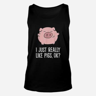 Pigs Lover I Just Really Like Pigs Ok Cute Pigs Unisex Tank Top | Crazezy CA