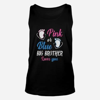 Pink Or Blue Big Brother Loves You Unisex Tank Top | Crazezy AU