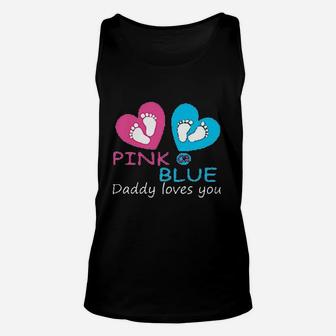 Pink Or Blue Daddy Loves You Unisex Tank Top | Crazezy UK