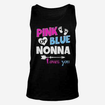 Pink Or Blue Nonna Loves You Gender Reveal Shirt Unisex Tank Top - Monsterry DE