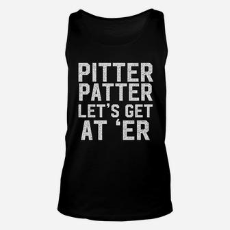 Pitter Patter Lets Get Ater Unisex Tank Top - Thegiftio UK