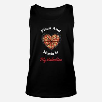 Pizza And Music Is My Valentine Unisex Tank Top - Monsterry CA