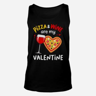 Pizza And Wine Are My Valentine Unisex Tank Top - Monsterry