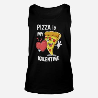 Pizza Is My Valentine Unisex Tank Top - Monsterry
