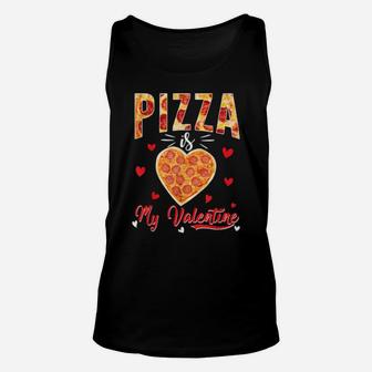 Pizza Is My Valentine Valentines Day Unisex Tank Top - Monsterry