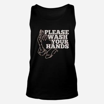 Please Wash Your Hands Unisex Tank Top | Crazezy CA