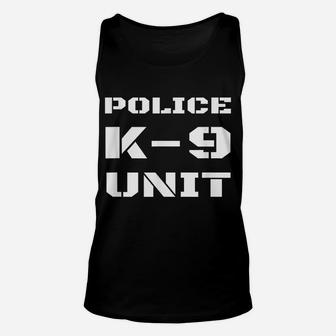 Police K-9 Unit Officer K9 Canine Dog Handler Trainer Duty Unisex Tank Top | Crazezy AU