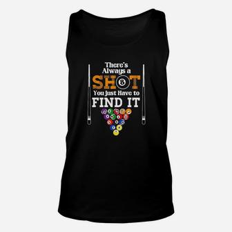 Pool Player Skills Billiard 8 Ball Theres Always A Shot Unisex Tank Top | Crazezy