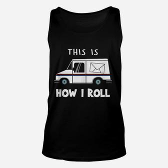 Postal Worker Funny This Is How I Roll Unisex Tank Top - Thegiftio UK