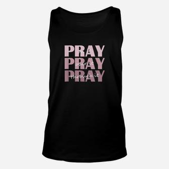 Pray On It Pray Over It Pray Through It Christian Faith Unisex Tank Top - Monsterry