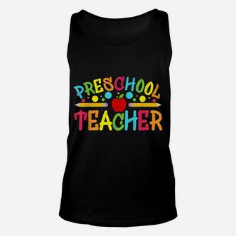 Preschool Teacher Preschool Teachers Back To School Teacher Unisex Tank Top | Crazezy