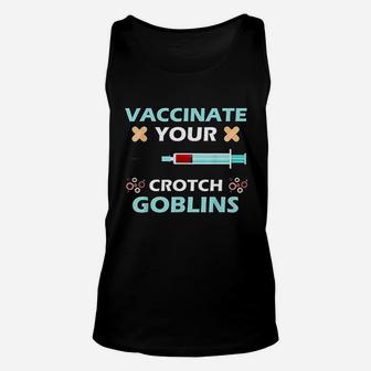 Pro Your Crotch Goblins Unisex Tank Top | Crazezy