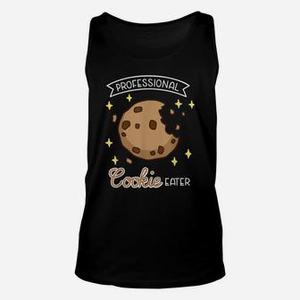 Professional Cookie Eater, Funny Cookie Lover, Baking Unisex Tank Top | Crazezy