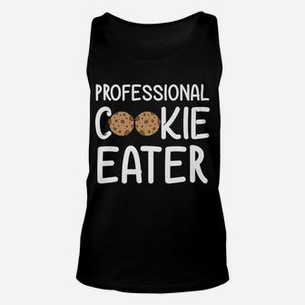 Professional Cookie Eater Funny Holiday Gift Baker Christmas Unisex Tank Top | Crazezy DE