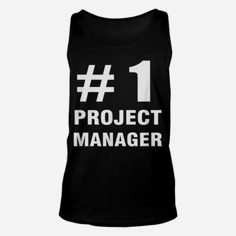 Project Manager - Number 1 - Proj Mngr Office Funny Saying Unisex Tank Top | Crazezy DE