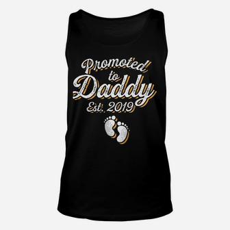 Promoted To Daddy Est 2019 Funny New Dad Father Parent Gift Unisex Tank Top | Crazezy