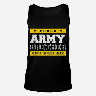 Proud Army Brother Proud To Be An Army Brother Unisex Tank Top | Crazezy