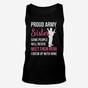 Proud Army Sister Some People Never Meet Their Hero Unisex Tank Top | Crazezy