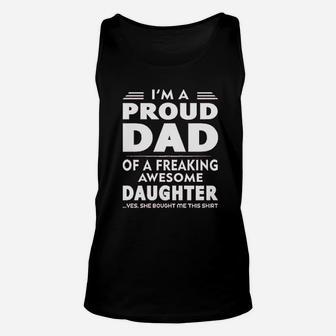 Proud Dad Of A Freaking Awesome Daughter Unisex Tank Top | Crazezy UK