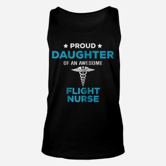 Proud Daughter Of An Awesome Flight Nurse T-Shirt Unisex Tank Top | Crazezy DE