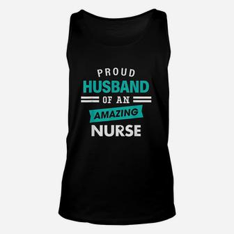 Proud Husband Of An Amazing Nurse Gift Appreciation Nurses Unisex Tank Top | Crazezy AU