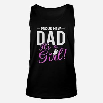 Proud New Dad Its A Girl Promoted To Daddy Unisex Tank Top | Crazezy AU
