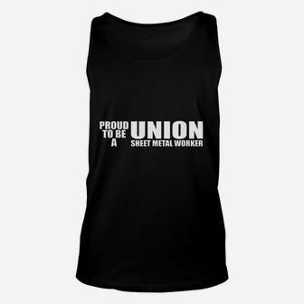Proud To Be A Union Sheet Metal Worker Unisex Tank Top | Crazezy