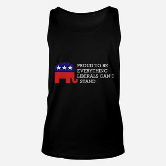 Proud To Be Everything Liberals Can't Stand Unisex Tank Top - Monsterry